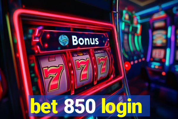 bet 850 login